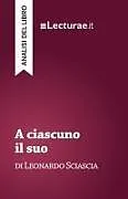 Kartonierter Einband A ciascuno il suo - Leonardo Sciascia (analisi del libro) von Tommaso Rossi