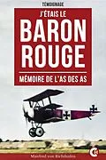 E-Book (epub) J'étais le baron rouge von Manfred Von Richthofen