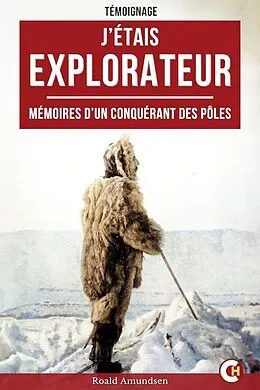 E-Book (epub) J'étais explorateur von Roald Amundsen