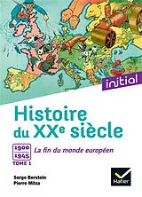 Broschiert Histoire du XXe siècle. Vol. 1. 1900-1945, la fin du monde européen von Pierre; Berstein, Serge Milza