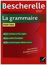 Livre Relié Bescherelle La grammaire pour tous (Nouvelle editon) de Nicolas; Delaunay, Bénédicte Laurent