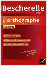 Livre Relié Bescherelle L'orthographe pour tous (Nouvelle edition) de Claude Kannas