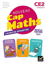 Broché Nouveau Cap maths, CE2, cycle 2 : cahier de géométrie : grandeurs et mesures, espace, géométrie de 