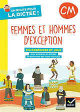 Broché Femmes et hommes d'exception, CM : 210 exercices et jeux pour préparer les dictées et mémoriser des mots nouveaux de Laurence; Paul, Maxime Chust