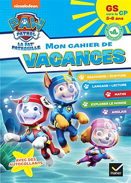 Broché Mon cahier de vacances Pat' Patrouille GS vers le CP, 5-6 ans de 