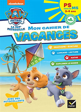 Broché Mon cahier de vacances Pat' Patrouille PS vers la MS, 3-4 ans de 