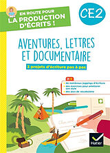 Broché Aventure, lettres et documentaires, CE2 : 3 projets d'écriture pas à pas de Juliette Doberva