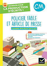 Broché Policier, fable et article de presse, CM : 3 projets d'écriture pas à pas de Juliette Doberva