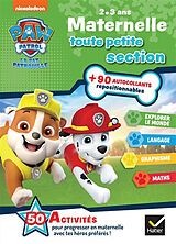 Broché La Pat' Patrouille : maternelle toute petite section, 2-3 ans : explorer le monde, langage, graphisme, maths de 