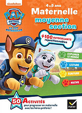 Broché La Pat' Patrouille : maternelle moyenne section, 4-5 ans : explorer le monde, lecture, écriture, maths de 