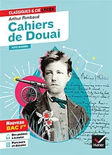 Broschiert Les cahiers de Douai (1870) : nouveau bac 1re : texte intégral suivi d'un dossier von Arthur Rimbaud