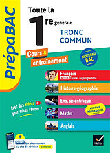 Broché Toute la 1re générale, tronc commun : français, histoire géo, mathématiques, enseignement scientifique, anglais : nou... de 