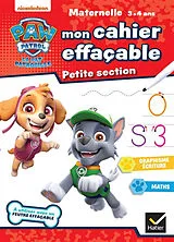 Broschiert Mon cahier effaçable La Pat' Patrouille : petite section, maternelle 3-4 ans : graphisme, écriture, maths von Rachel Valentin