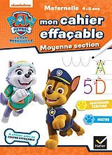 Broschiert Mon cahier effaçable Pat' Patrouille : moyenne section, maternelle 4-5 ans : graphisme, écriture, maths von Rachel Valentin