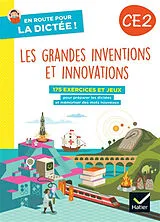 Broschiert Les grandes inventions et innovations, CE2 : 175 exercices et jeux pour préparer les dictées et mémoriser des mots no... von Laurence; Paul, Maxime; Lotus, Amélie Chust