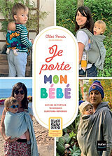 Broché Je porte mon bébé : moyens de portage, techniques, questions-réponses de Chloé Ponsin