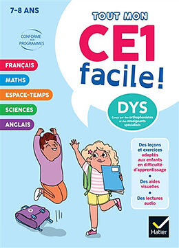 Broché Tout mon CE1 facile ! 7-8 ans, dys : conforme aux programmes de 