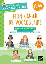 Broché Mon cahier de vocabulaire : 160 exercices et jeux pour travailler les notions à partir de 4 oeuvres littéraires et 1 ... de Delphine Onillon