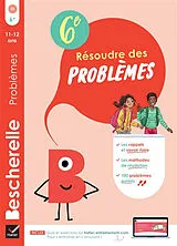 Broschiert Bescherelle résoudre des problèmes 6e : 11-12 ans von Jérôme; Mante, Michel Mante