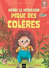Broschiert Henri le hérisson pique des colères von Véronique; Bouvarel, Crescence Maciejak