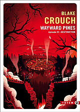 Broschiert Wayward Pines. Vol. 3. Destruction von Blake Crouch