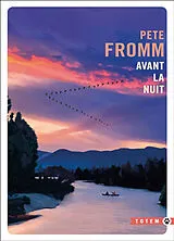 Broschiert Avant la nuit von Pete Fromm