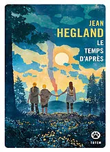 Broschiert Le temps d'après von Jean Hegland
