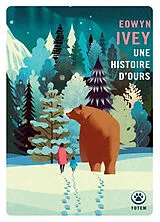 Broschiert Une histoire d'ours von Eowyn Ivey