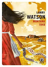 Broschiert Montana 1948 von Larry Watson