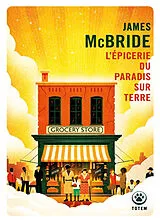 Broschiert L'épicerie du paradis sur Terre von James McBride