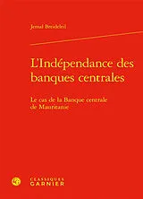 Broschiert L'indépendance des banques centrales : le cas de la Banque centrale de Mauritanie von Breideleil Jemal