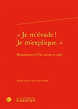 Broschiert Je m'évade ! Je m'explique : résistances d'Une saison en enfer von 