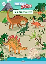 Broschiert Les dinosaures : autocollants von Stéphanie; George, Mathilde Ledu