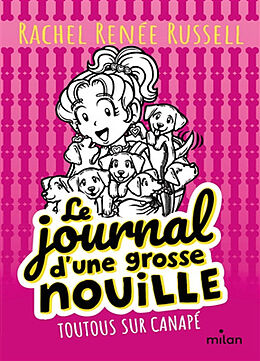 Broché Le journal d'une grosse nouille. Vol. 10. Toutous sur canapé de 