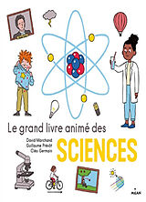 Broché Le grand livre animé des sciences de David; Prévôt, Guillaume Marchand