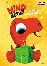 Broschiert Nino dino. C'est mon anniversaire ! von Thierry Mim; Bedouet