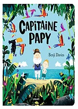 Kartonierter Einband Capitaine papy von Benji Davies