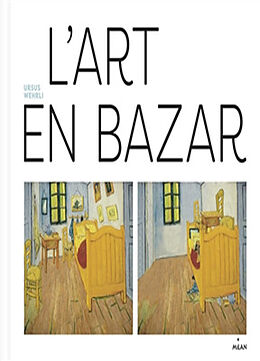 Broché L'art en bazar de Ursus Wehrli