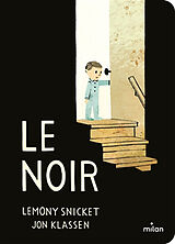 Couverture cartonnée Le noir de Lemony; Klassen, Jon Snicket