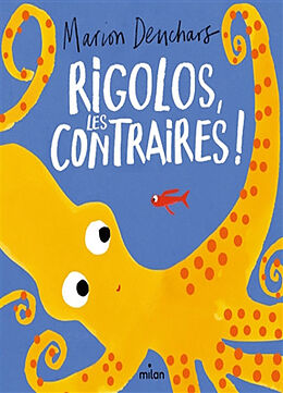 Kartonierter Einband Rigolos, les contraires ! von Marion Deuchars