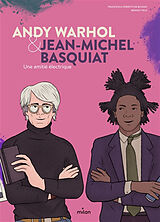 Broché Andy Warhol & Jean-Michel Basquiat : une amitié électrique de 