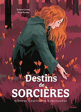 Broché Destins de sorcières : 15 femmes, 15 esprits libres, 15 vies meurtries de Solène; Bureau, Aline Cornec