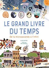 Broschiert Le grand livre du temps : de la microseconde à l'infini von Clive; Georgiev, Teo Gifford