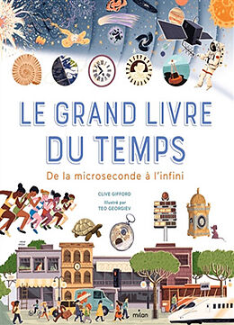 Broché Le grand livre du temps : de la microseconde à l'infini de Clive; Georgiev, Teo Gifford