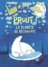 Broschiert Prout ! : la planète se réchauffe von Marc Ter; Heiligers, Yoko Horst