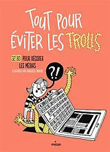 Broschiert Tout pour éviter les trolls : 32 BD pour décoder les médias von Charlotte Martin