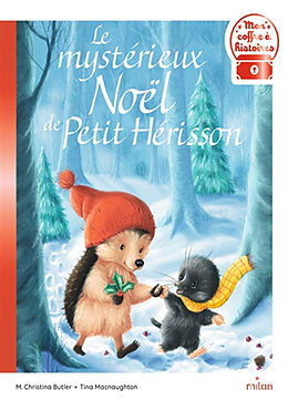 Broschiert Le mystérieux Noël de Petit Hérisson von M. Christina; Macnaughton, Tina Butler