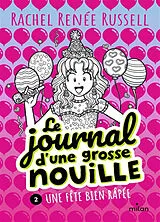 Broschiert Le journal d'une grosse nouille. Vol. 2. Une fête bien râpée von Rachel Renée Russell