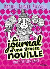 Broschiert Le journal d'une grosse nouille. Vol. 2. Une fête bien râpée von Rachel Renée Russell