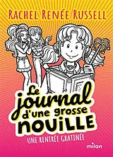 Broschiert Le journal d'une grosse nouille. Vol. 1. Une rentrée gratinée von Rachel Renée Russell